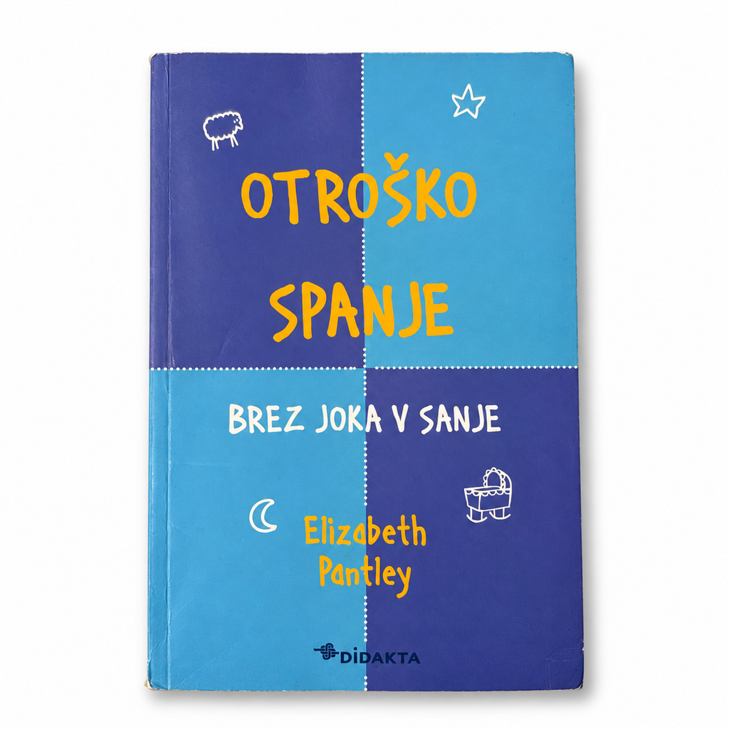 Otroško spanje – Brez joka v sanje, Elizabeth Pantley: rabljena mehka platnica