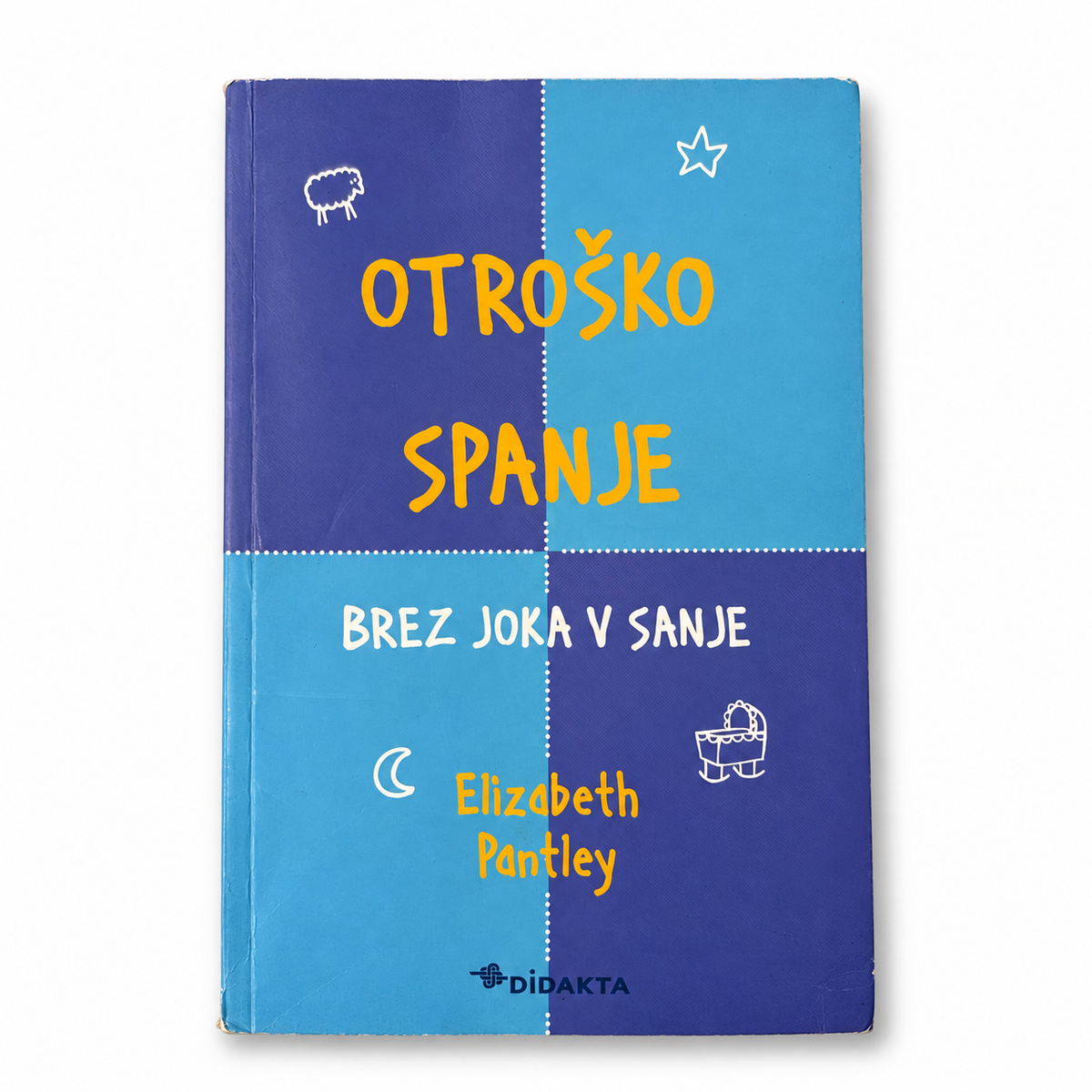Otroško spanje – Brez joka v sanje, Elizabeth Pantley: rabljena mehka platnica